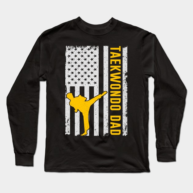 USA Taekwondo Dad American Flag Fathers Day Gift Long Sleeve T-Shirt by kateeleone97023